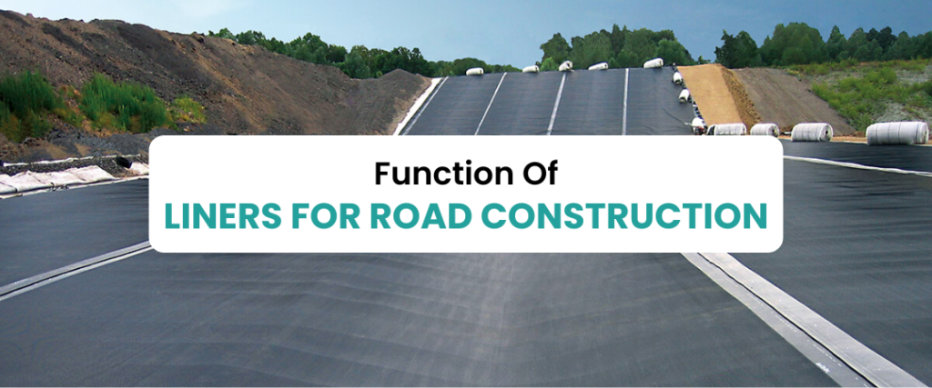 Liners for Road Construction